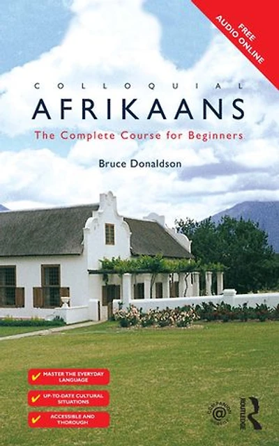 Colloquial Afrikaans: The Complete Course For Beginners