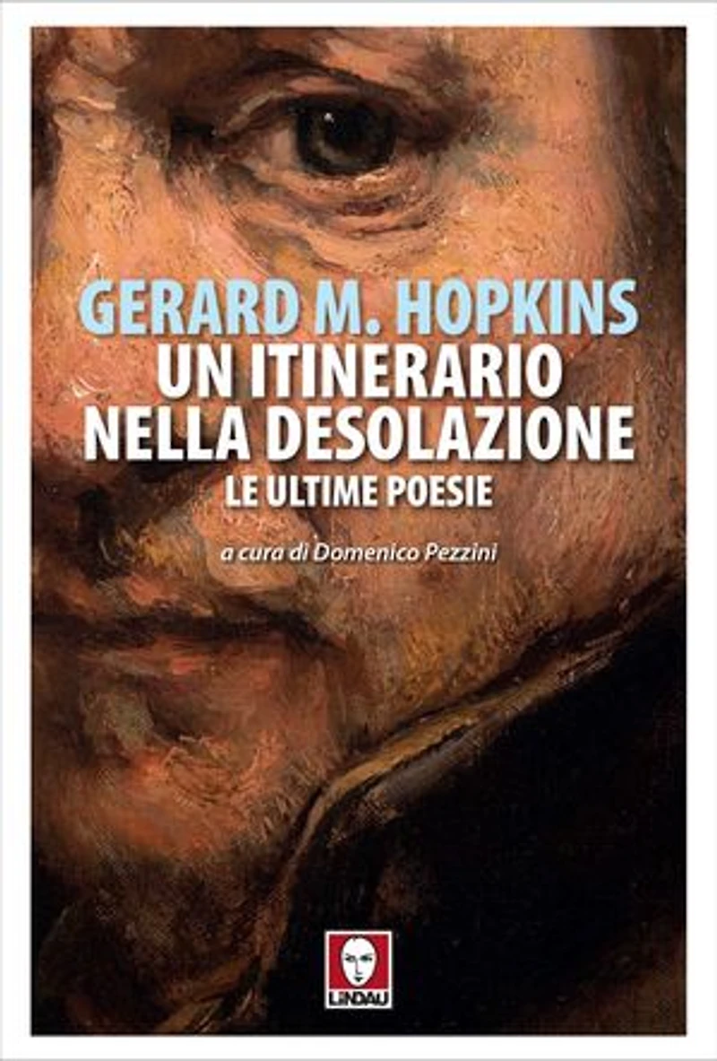 Un itinerario nella desolazione: Le ultime poesie