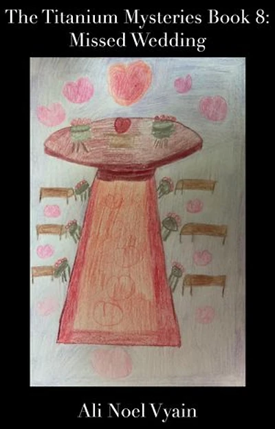 Missed Wedding: The Titanium Mysteries, #8