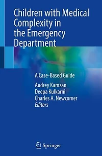 Children with Medical Complexity the Emergency Department: A Case-Based Guide