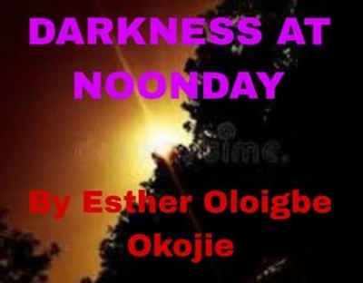 DARKNESS AT NOONDAY