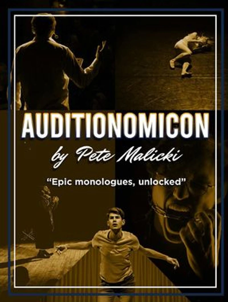 Auditionomicon: Epic monologues, unlocked
