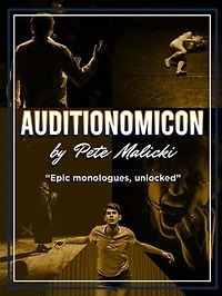 Auditionomicon: Epic monologues, unlocked