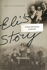 Eli's Story: A Twentieth-Century Jewish Life