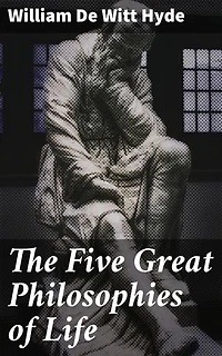 The Five Great Philosophies of Life: Exploring the Essence of Human Existence