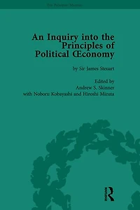 An Inquiry into the Principles of Political Oeconomy Volume 4: A Variorum Edition