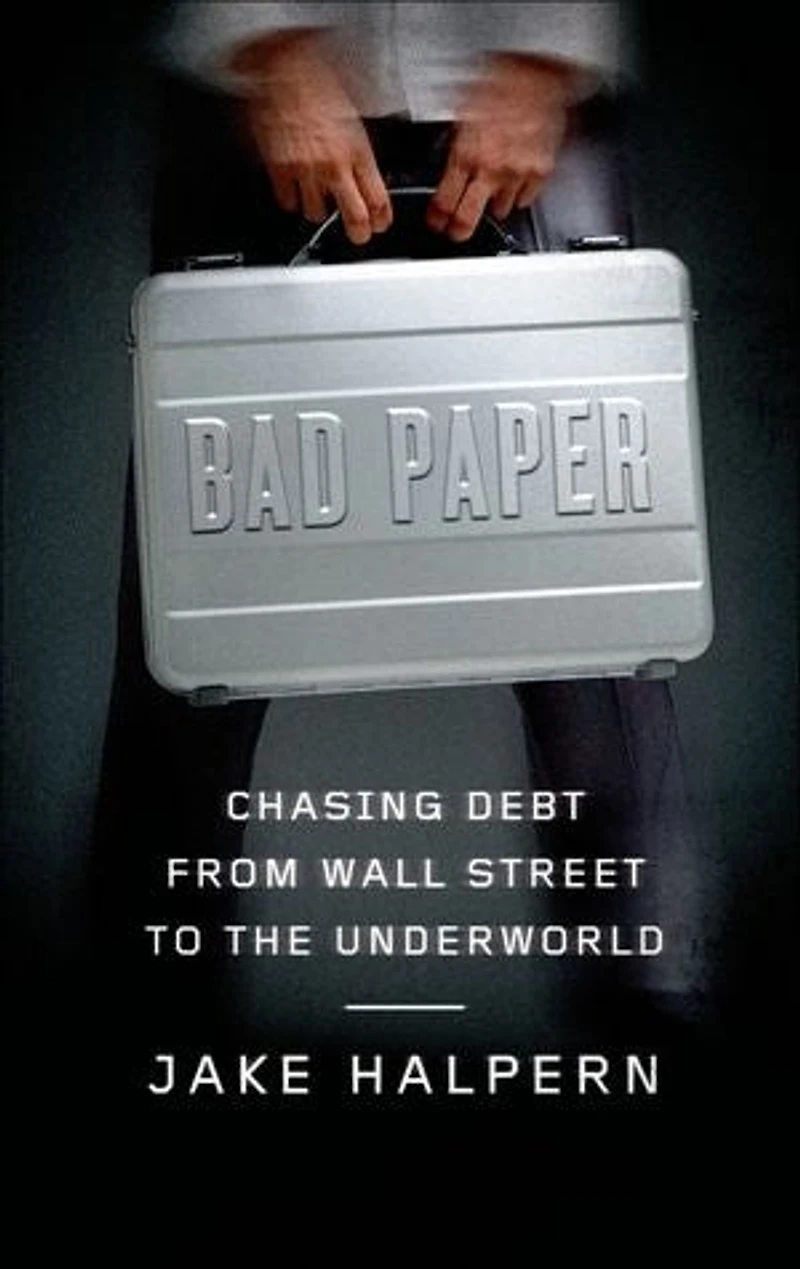 Bad Paper: Inside The Secret World Of Debt Collectors