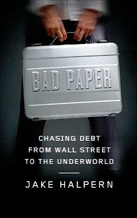 Bad Paper: Inside The Secret World Of Debt Collectors