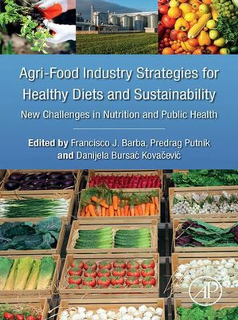 Agri-Food Industry Strategies for Healthy Diets and Sustainability: New Challenges Nutrition Public Health