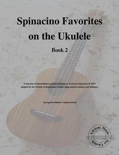 Spinacino Favorites on the Ukulele (Book 2)