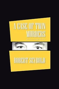 A Case of Twin Murders: As Seen Through My Eyes