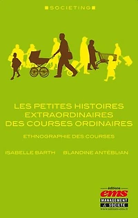 Les petites histoires extraordinaires des courses ordinaires: Ethnographie des courses