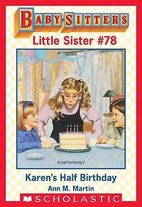 Karen's Half-Birthday (Baby-Sitters Little Sister #78)