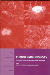 Tumor Immunology: Molecularly Defined Antigens and Clinical Applications