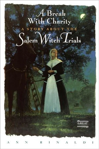 A Break with Charity: Story about the Salem Witch Trials