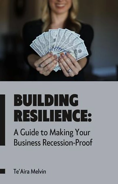 Building Resilience: A Guide to Making Your Business Recession-Proof