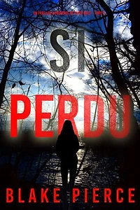 Si perdu (Un Thriller à Suspense de Faith Bold Tome 6)