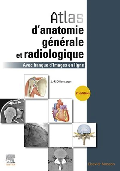 Atlas d'anatomie générale et radiologique: Avec banque d'images en ligne