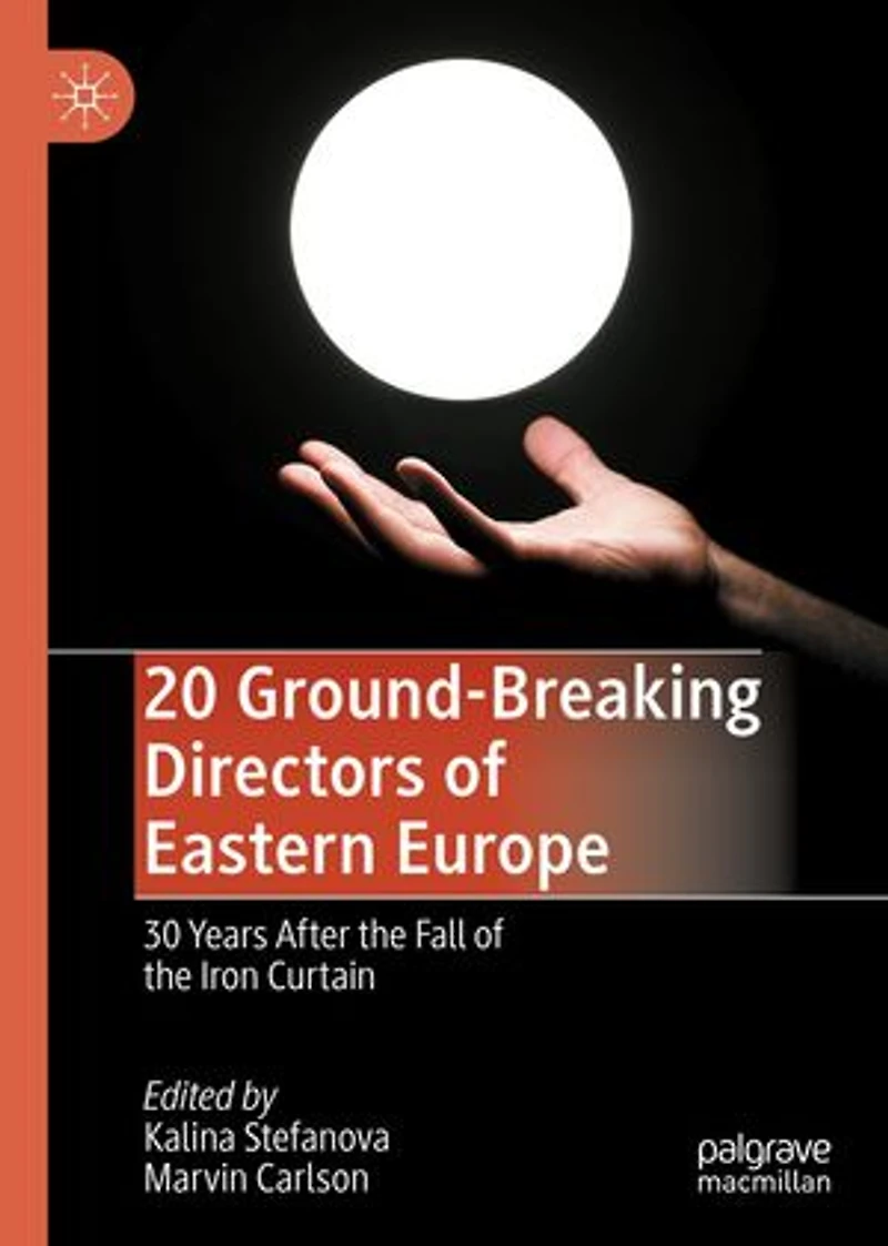 20 Ground-Breaking Directors of Eastern Europe: 30 Years After the Fall Iron Curtain