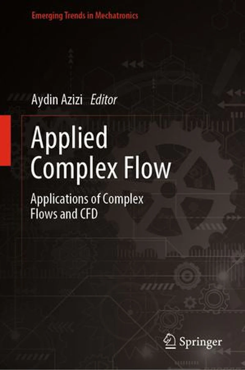 Applied Complex Flow: Applications of Flows and CFD