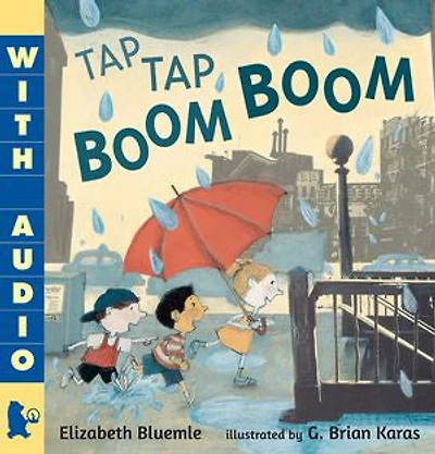 Tap Boom Boom: (A Rhyming Rainy Day Read-Aloud for Toddlers and Preschoolers)