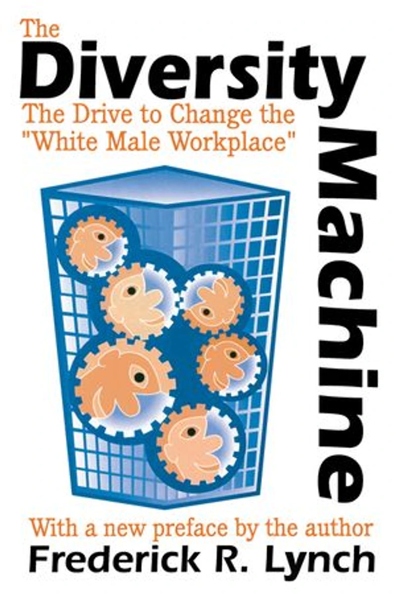 The Diversity Machine: Drive To Change White Male Workplace