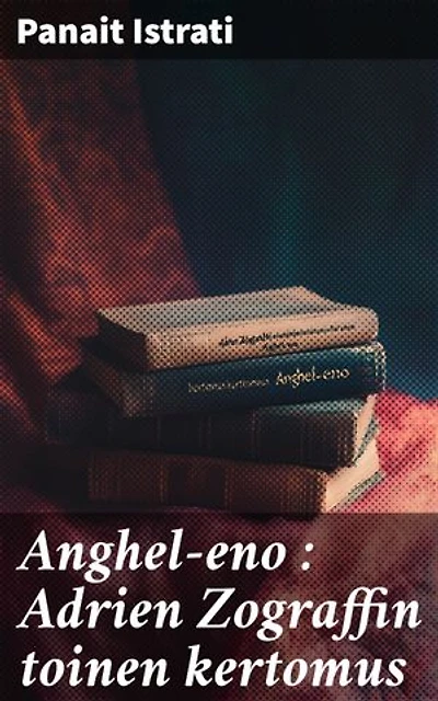 Anghel-eno : Adrien Zograffin toinen kertomus