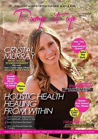 Pump It Up Magazine: Healing, Power & Rising Strong With Crystal Murray