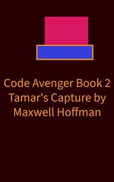 Code Avenger Book 2: Tamar's Capture