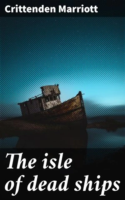 The isle of dead ships: Whispers of the Abandoned Seas