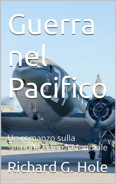 Guerra nel Pacifico: Un romanzo sulla Seconda Guerra Mondiale