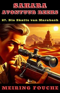 Die Skatte van Marabash: 'n Suid-Afrikaanse Held se Stryd in die Franse Vreemdelegioen, Boek 27