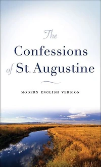 Confessions of St. Augustine, The: Modern English Version