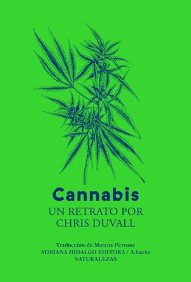 Cannabis: Un retrato por Chris Duvall