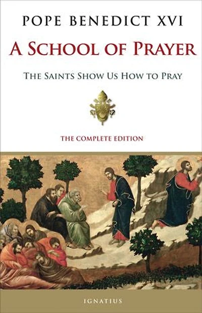 A School of Prayer: The Saints Show us How to Pray