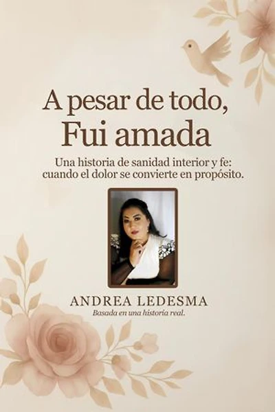 A pesar de todo, fui amada