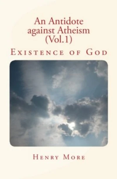 An Antidote against Atheism (Vol.1): Existence of God