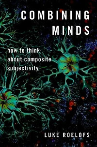 Combining Minds: How to Think about Composite Subjectivity