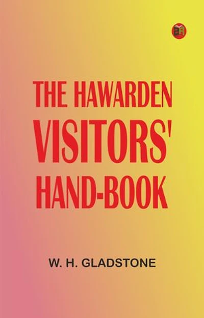 The Hawarden Visitors' Hand-Book