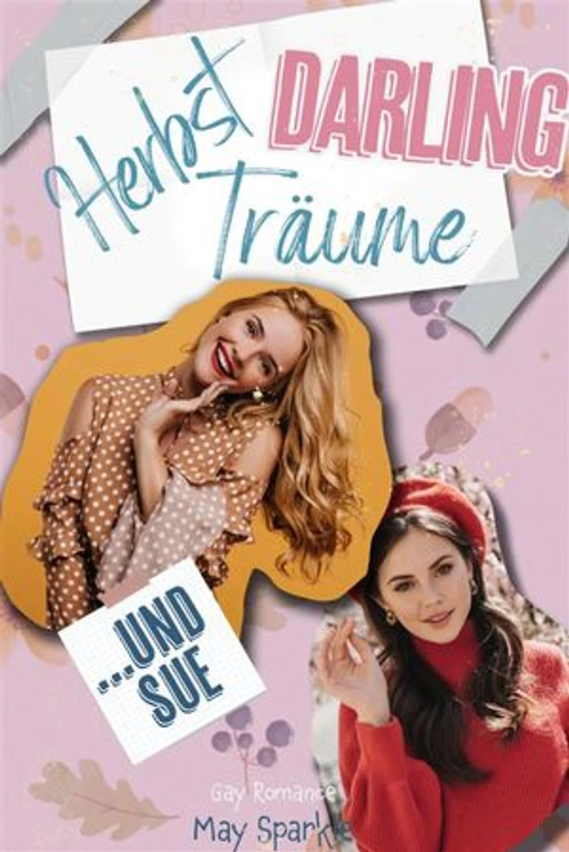 Herbst, Darling, Träume und Sue