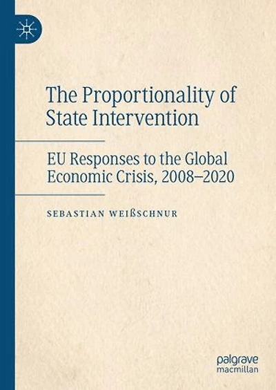 the Proportionality of State Intervention: EU Responses to Global Economic Crisis, 2008-2020