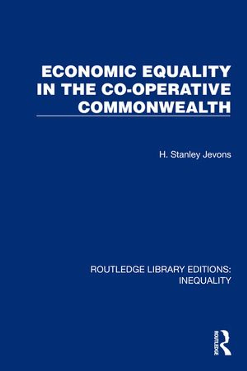 Economic Equality the Co-Operative Commonwealth