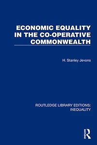 Economic Equality the Co-Operative Commonwealth
