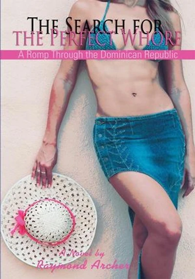 the Search for Perfect Whore: A Romp Through Dominican Republic