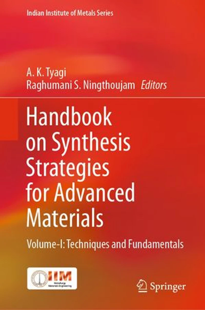 Handbook on Synthesis Strategies for Advanced Materials: Volume-I: Techniques and Fundamentals