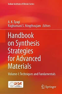 Handbook on Synthesis Strategies for Advanced Materials: Volume-I: Techniques and Fundamentals