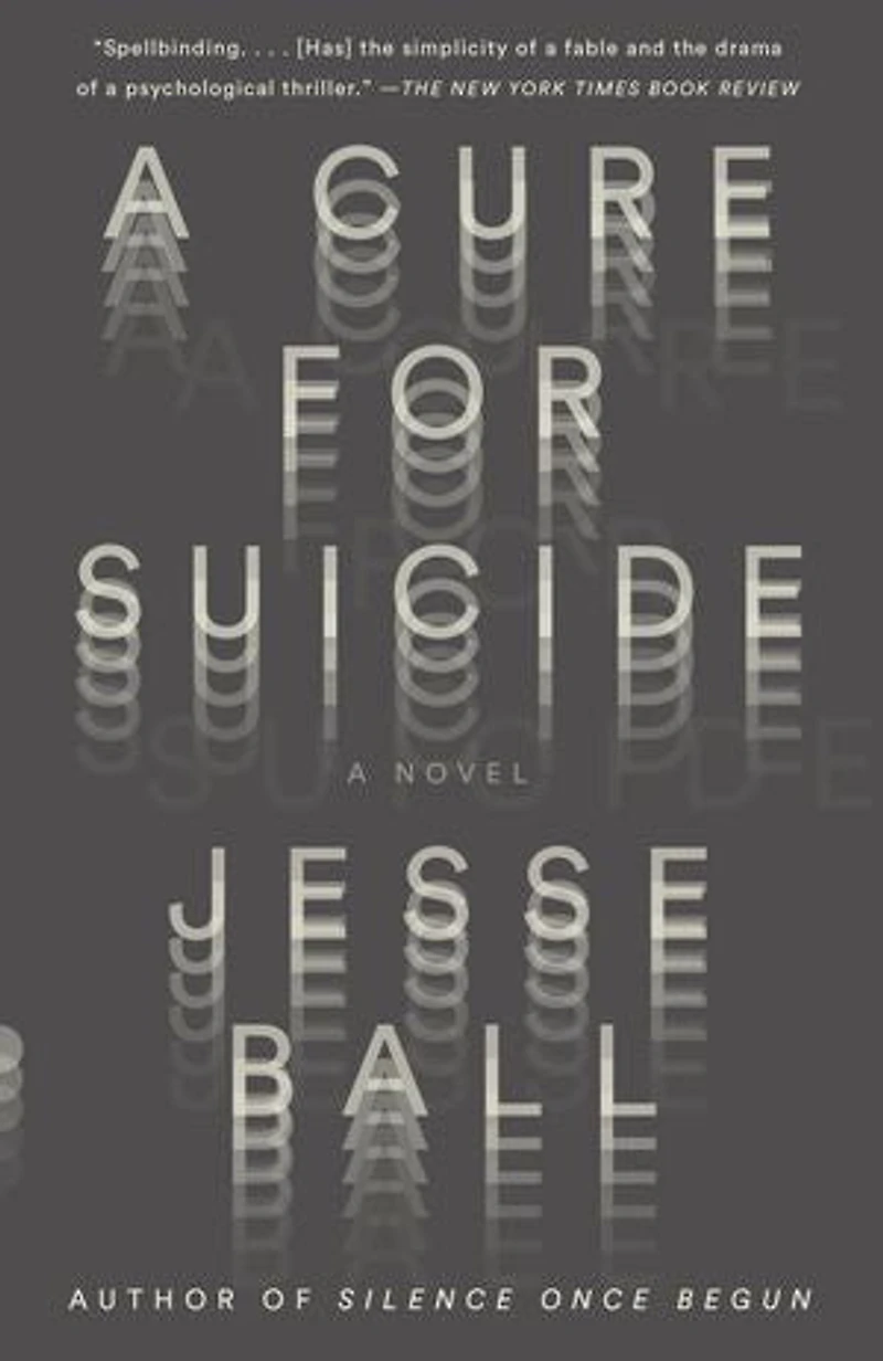 A Cure for Suicide: Novel