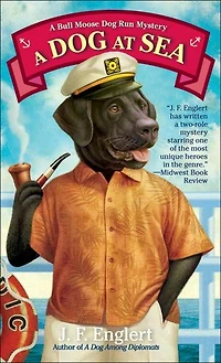 A Dog at Sea: Bull Moose Run Mystery