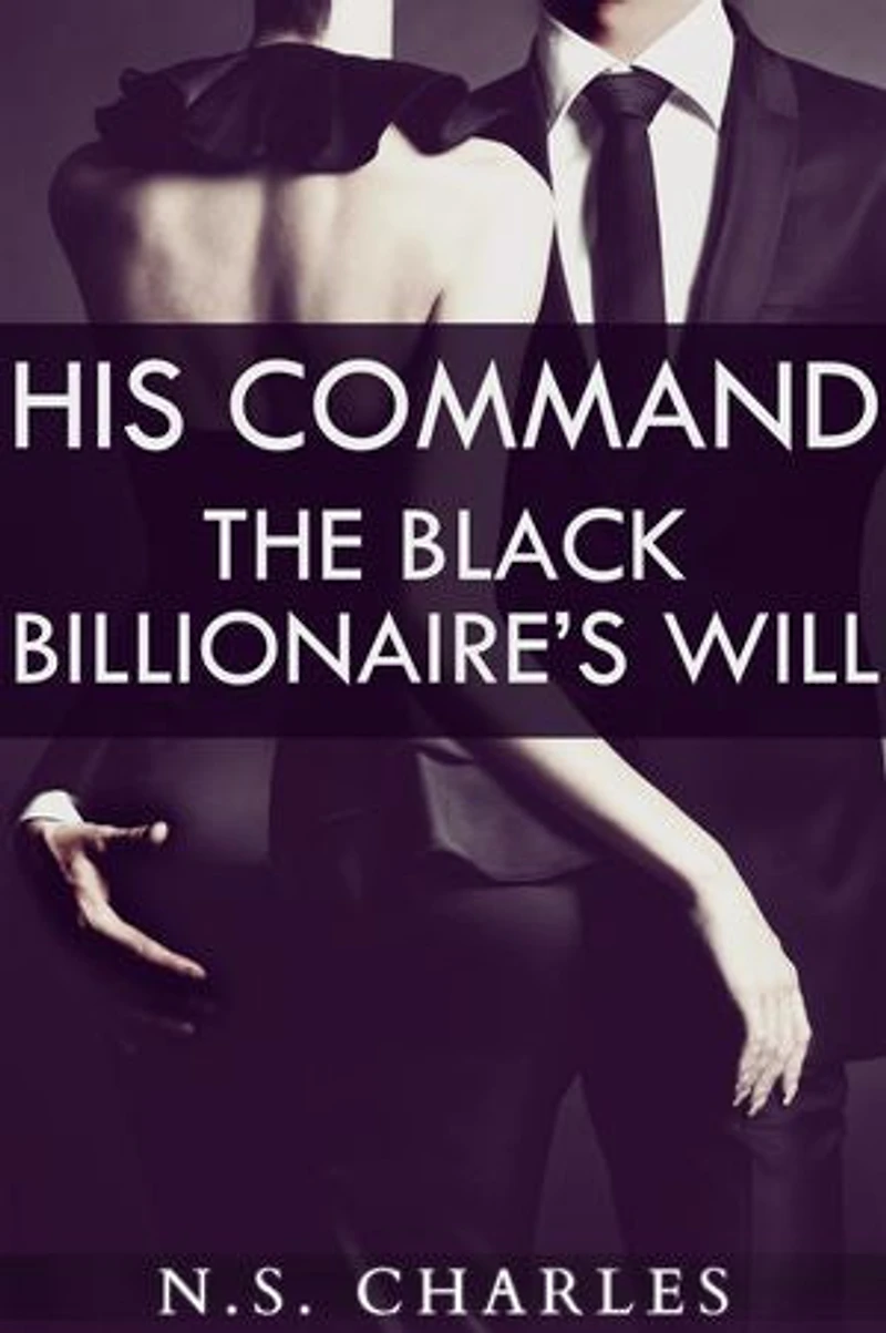 His Command: The Black Billionaire's Will