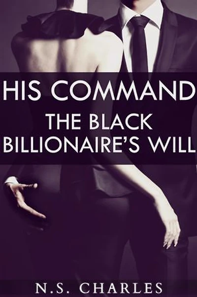 His Command: The Black Billionaire's Will